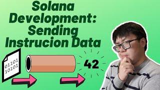 Solana Smart Contract Tutorial: Sending and Unpacking Instruction Data