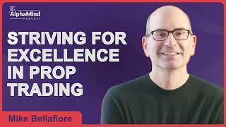 #83: Mike Bellafiore – Striving for Excellence in Prop Trading