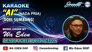 KARAOKE AI - DOEL SUMBANG (NADA PRIA) │ MUSIC COVER BY WA EDEN