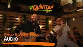 Diego & Victor Hugo - Áudio | Ao Vivo no #Quintou