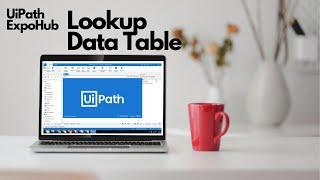 Lookup Data Table UiPath | Lookup Data Table UiPath Example | Lookup Data Table Activity in UiPath