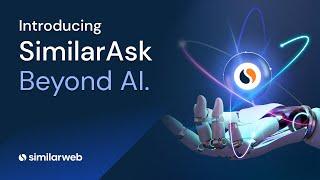Introducing SimilarAsk. Similarweb, Beyond AI