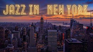 Jazz in New York City, Relaxing and Cozy Music