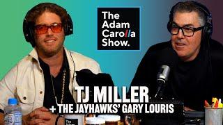 TJ Miller on Comedy & Why Adam Carolla Inspires Him + The Jayhawks' Gary Louris Shares Wild Stories