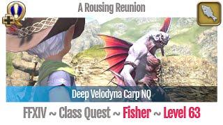 FFXIV Fisher Quest Level 63 ~ Stormblood ~ A Rousing Reunion (Deep Velodyna Carp NQ)