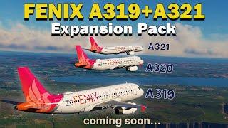 FENIX A319 and A321 Expansion Pack *Releasing Next Week*