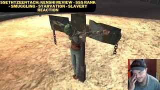 SsethTzeentach: Kenshi Review - SSS Rank - Smuggling - Starvation - Slavery Reaction