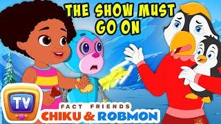 Fact Friends Chiku & Robmon S1E5 - The Show must go on ! - Fun Facts For Kids - ChuChu TV Storytime