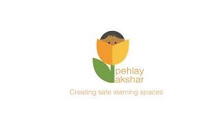 Pehlay Akshar, creating safe learning spaces