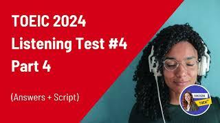 TOEIC 2024 Listening test part4 (answers + script)