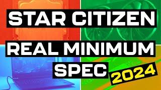 The REAL Minimum Spec 2024 | Star Citizen