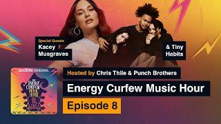 Kacey Musgraves & Tiny Habits | The Energy Curfew Music Hour | Episode 8