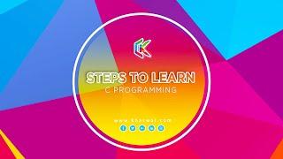 Steps to Learn C Programming