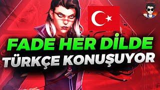 Fade Her Dilde Türkçe Konuşuyor - İngilizcedeki TR Replikleri | VALORANT