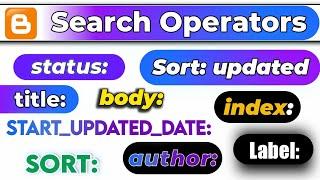 Blogger advance search operators to better filter the Posts and Pages on dashboard