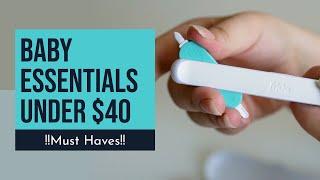 Baby Must Haves Under 40 Bucks | Essentials