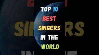 Top 10 Best Singers In The World || Famous Singers || #shorts #singer #song @aurfacts