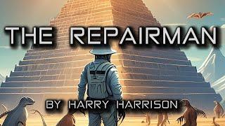 The Repairman | By Harry Harrison | Sci-fi Short Story | Audiobook | HFY