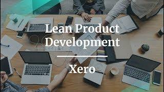 What Is Lean Product Development by Xero Senior Product Manager