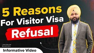 5 Reasons For Visitor Visa Refusal | Visitor Visa Canada | Canada Visitor Visa Updates 2023