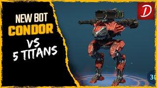 ‍️ OMG! Condor vs 5 Titans : Mauler : War Robots WR