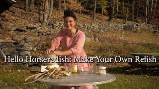 Hello Horseradish: Make Your Own Fiery Decongesting Relish