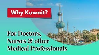 Why Kuwait for Doctors, Nurses & other? Job Opportunities & Kuwaitization. Jobs in best hospitals.