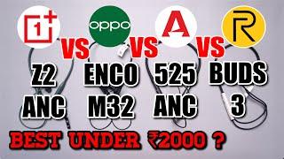 Oppo Enco M32 vs Oneplus Bullets Z2 vs Realme Buds Wireless 3 vs boAt Nirvana 525 ANC