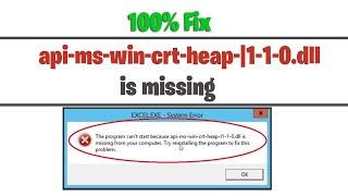 FIX api-ms-win-crt-heap-l1-1-0.dll is Missing in Windows 10/8/7