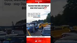 PULUHAN TRUK DAN PICK UP DEMO TUTUP JALAN TOL⁉️ #shortvideo #trending #fyp