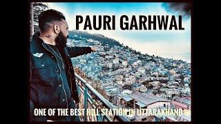 Pauri Garhwal || Beautiful Hill Station In Uttarakhand|| BY PSR VLOG