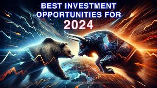 Best Investment Opportunities for 2024 (Detailed Market Analysis of Various Asset Classes)