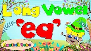 Long Vowel ea / Digraphs / Phonics Mix!