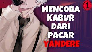 ASMR Boyfriend Yandere | Mencoba Kabur Dari Pacar Yandere | Part 1 | Asmr | Boyfriend Asmr