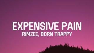 Rimzee - Expensive Pain (Lyrics) ft. Born Trappy