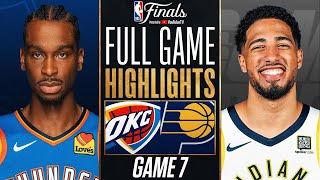 THUNDER vs PACERS FULL GAME 7 HIGHLIGHTS JUNE 21, 2025 NBA FINALS FULL GAME 7 HIGHLIGHTS TODAY 2K25