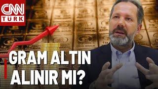 İslam Memiş Altın Yatırımcılarını Uyardı! Gram Altın Yeni Rekor Mu Kıracak?