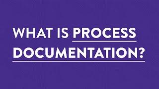 What is Process Documentation in Small Business?