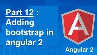 Adding bootstrap in angular 2 project - Part 12