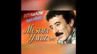 Mustafa Yavuz - Doyamadım