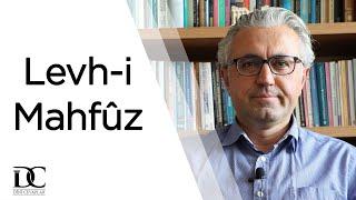 Levh-i Mahfuz nedir? | Prof. Dr. İbrahim Aslan