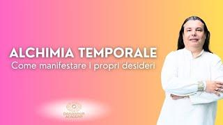 Wisdom Week 4 - Alchimia Temporale: come manifestare i propri desideri