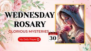 TODAY HOLY ROSARY: GLORIOUS  MYSTERIES, ROSARY WEDNESDAYOCTOBER 30, 2024 |  PRAYER FOR COURAGE