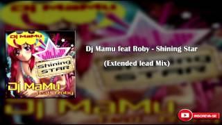 Dj Mamu feat Roby - Shining Star (Extended Lead Mix)