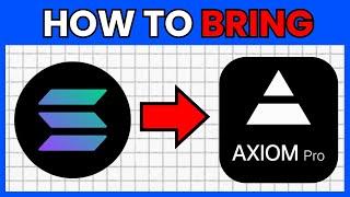 How To Bring SOLANA To Axiom Account (QUICK & EASY) 2025