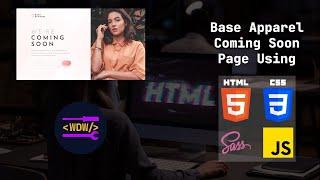 Create a Base Apparel Coming Soon page using HTML, SCSS(CSS) and JavaScript | Web Dev Workshop