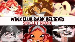 [Winx Club] Dark Believix with Roxy [Skillet Remix]