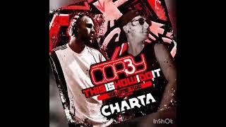 DJ COR3Y & MC CHARTA #ThisIsHowIDoIt #VolumeTwo