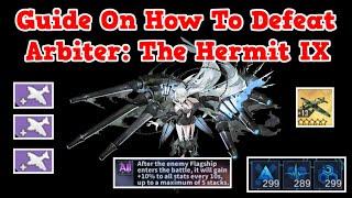 Guide On How To Defeat Arbiter: The Hermit IX | Azur Lane