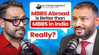 All About MBBS Abroad: Fees, Pros & Cons, Eligibility Criteria, MBBS Without NEET ft. Dr. Chirag